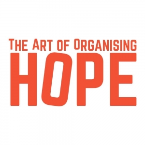 The Art of Organising Hope