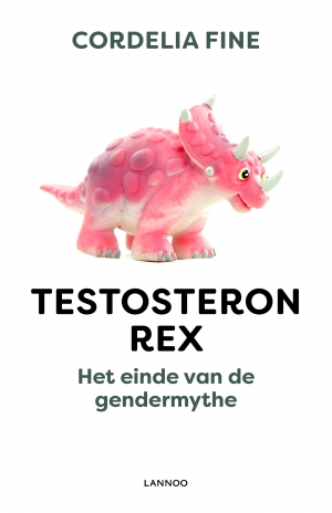 boekrecensie Testosteron Rex - Het einde van de gendermythe, Cordelia Fine